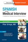 Spanish and the Medical Interview: A Textbook for Clinically Relevant Medical Spanish Cover Image
