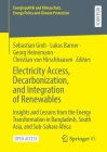 Electricity Access, Decarbonization, and Integration of Renewables: Insights and Lessons from the Energy Transformation in Bangladesh, South Asia, and (Energiepolitik Und Klimaschutz. Energy Policy and Climate Pr) Cover Image