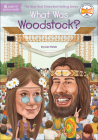 What Was Woodstock? (What Was...?) Cover Image