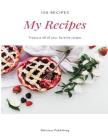 My Recipes: Treasure All of Your Favorite Recipes (150 Recipes) Cover Image