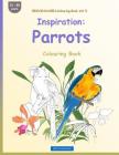 BROCKHAUSEN Colouring Book Vol. 5 - Inspiration: Parrots: Colouring Book Cover Image
