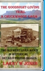 The Goodnight-Loving Trail - A Chuckwagon Saga By Larry W. Jones Cover Image
