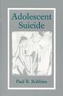 Adolescent Suicide: With China and the Second Indochina By Paul R. Robbins Cover Image