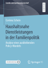 Haushaltsnahe Dienstleistungen in Der Familienpolitik: Analyse Eines Ausbleibenden Policy-Wandels (Familie Und Familienwissenschaft) By Corinna Schein Cover Image