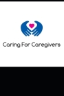 Caring for Caregivers Cover Image