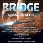 Bridge Across the Stars Lib/E: A Sci-Fi Bridge Original Anthology Cover Image