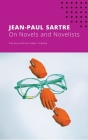 On Novels and Novelists (The French List) By Jean-Paul Sartre, Chris Turner (Translated by) Cover Image