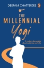 The Millennial Yogi By Deepam Chatterjee Cover Image