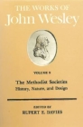 The Works of John Wesley Volume 9: The Methodist Societies - History, Nature, and Design Cover Image