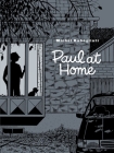 Paul at Home By Michel Rabagliati, Helge Dascher (Translated by), Rob Aspinall (Translated by) Cover Image