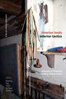 Interior Tools Interior Tactics: Debates in Interiors Theory and Practice By Edward Hollis (Editor), Andrew Milligan (Editor), Drew Plunkett (Editor) Cover Image