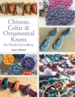 Chinese, Celtic and Ornamental Knots By Suzen Millodot Cover Image