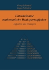 Unterhaltsame mathematische Denksportaufgaben: Aufgaben und Lösungen Cover Image