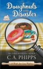 Doughnuts and Disaster By C. a. Phipps Cover Image