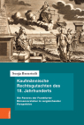 Kaufmannische Rechtsgutachten Des 18. Jahrhunderts: Die Pareres Der Frankfurter Borsenvorsteher in Vergleichender Perspektive By Sonja Breustedt Cover Image