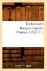 Dictionnaire Français-Iroquois. Manuscrit (Éd.17..) (Langues) By Sans Auteur Cover Image