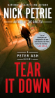 Tear It Down (A Peter Ash Novel #4) By Nick Petrie Cover Image