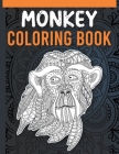 Monkey Coloring Book: Monkey Coloring Book for Adults with Stress Relieving Mandala Designs, Get Well Soon Gifts Monkey Cover Image