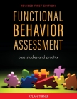 Functional Behavior Assessment: Case Studies and Practice By Kylan Turner Cover Image