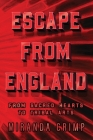 Escape From England: From Sacred Hearts To Tribal Arts Cover Image