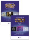 Encyclopaedia of Medical Physics: Two Volume Set By Slavik Tabakov (Editor), Franco Milano (Editor), Magdalena S. Stoeva (Editor) Cover Image