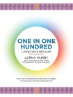 One in One Hundred: Living with Bipolar By Lorna Murby, Peter Smart (With), Lydia Chajecki (With) Cover Image