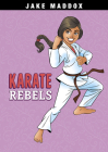 Karate Rebels (Jake Maddox Girl Sports Stories) Cover Image