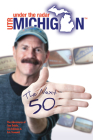 Under The Radar Michigan: The Next 50 (Under The Radar Michigan: Travel Guides) By Tom Daldin, Jim Edelman, Eric Tremonti Cover Image