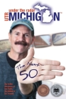 Under The Radar Michigan: The Next 50 (Under The Radar Michigan: Travel Guides) Cover Image