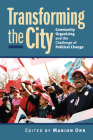 Transforming the City: Community Organizing and the Challenge of Political Change (Studies in Government and Public Policy) Cover Image