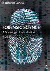 Forensic Science: A Sociological Introduction By Christopher Lawless Cover Image