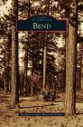 Bend By Deschutes County Historical Society Cover Image
