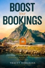 Boost Your Bookings: The Short-Term Rental Host's Complete Guide to Digital Marketing Cover Image