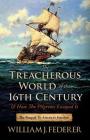 The Treacherous World of the 16th Century & How the Pilgrims Escaped It: The Prequel to America's Freedom Cover Image