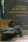 Lazarus at the Table: Catholic and Social Justice Cover Image