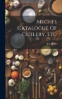 Mechi's Catalogue Of Cutlery, Etc By J. J. Mechi Cover Image