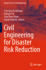 Civil Engineering for Disaster Risk Reduction (Springer Tracts in Civil Engineering) By Sreevalsa Kolathayar (Editor), Indrajit Pal (Editor), Siau Chen Chian (Editor) Cover Image