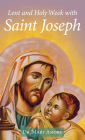 Lent and Holy Week with Saint Joseph By Mary Amore (Editor) Cover Image