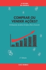 Comprar ou Vender Ações?: Utilizando Análise Gráfica Para Investir By Caio Grimas Cover Image