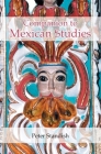 A Companion to Mexican Studies By Peter Standish, Peter Standish (Contribution by) Cover Image
