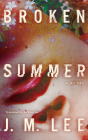 Broken Summer By J. M. Lee, Greg Chun (Read by), An Seon Jae (Translator) Cover Image