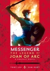 Messenger: The Legend of Joan of Arc By Tony Lee, Sam Hart (Illustrator) Cover Image