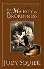 His Majesty In Brokenness Cover Image