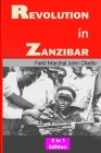 Revolution in Zanzibar: 2 in 1 Edition By Bosco Opio (Contribution by), John Gideon Okello Cover Image