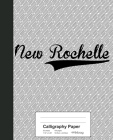 Calligraphy Paper: NEW ROCHELLE Notebook By Weezag Cover Image