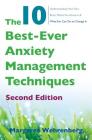 The 10 Best-Ever Anxiety Management Techniques: Understanding How Your Brain Makes You Anxious and What You Can Do to Change It Cover Image