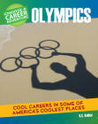 Choose a Career Adventure at the Olympics By K. C. Kelley Cover Image