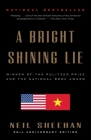 A Bright Shining Lie: John Paul Vann and America in Vietnam By Neil Sheehan Cover Image