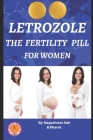 Letrozole-the fertility pill for women: Femara 2.5 By Nageshwar Sah Cover Image
