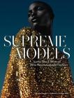 Supreme Models: Iconic Black Women Who Revolutionized Fashion By Marcellas Reynolds Cover Image
